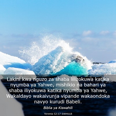 Picture 03 - Yeremia 52:17 SWHULB - Lakini kwa nguzo za shaba lilizokuwa katika - Bible Verse Picture