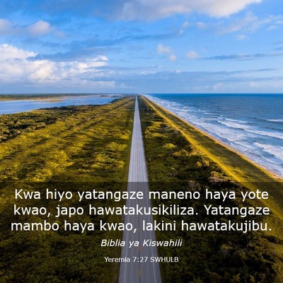 Picture 03 - Yeremia 7:27 SWHULB - Kwa hiyo yatangaze maneno haya yote kwao, japo - Bible Verse Picture