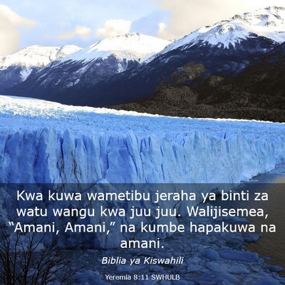 Picture 03 - Yeremia 8:11 SWHULB - Kwa kuwa wametibu jeraha ya binti za watu wangu - Bible Verse Picture