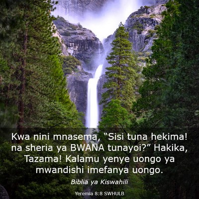 Picture 03 - Yeremia 8:8 SWHULB - Kwa nini mnasema, “Sisi tuna hekima! na sheria - Bible Verse Picture