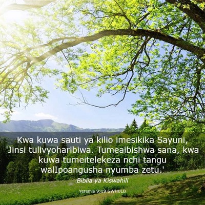 Picture 03 - Yeremia 9:19 SWHULB - Kwa kuwa sauti ya kilio imesikika Sayuni, 'Jinsi - Bible Verse Picture