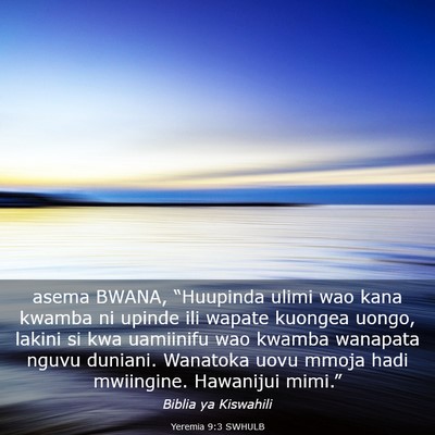 Picture 03 - Yeremia 9:3 SWHULB - asema BWANA, “Huupinda ulimi wao kana kwamba ni - Bible Verse Picture