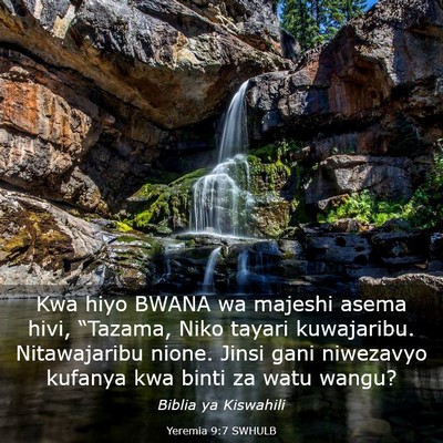 Picture 03 - Yeremia 9:7 SWHULB - Kwa hiyo BWANA wa majeshi asema hivi, “Tazama, - Bible Verse Picture