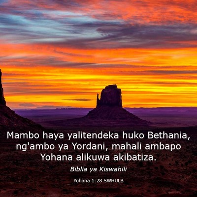 Picture 03 - Yohana 1:28 SWHULB - Mambo haya yalitendeka huko Bethania, ng'ambo ya - Bible Verse Picture