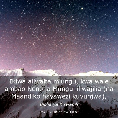 Picture 03 - Yohana 10:35 SWHULB - Ikiwa aliwaita miungu, kwa wale ambao Neno la - Bible Verse Picture