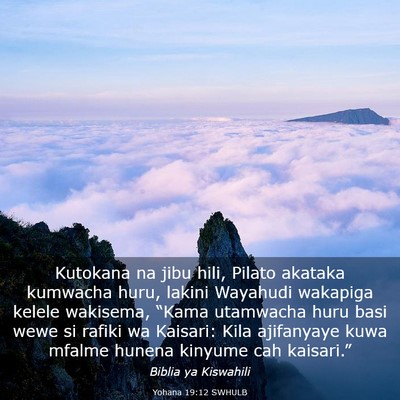 Picture 03 - Yohana 19:12 SWHULB - Kutokana na jibu hili, Pilato akataka kumwacha - Bible Verse Picture