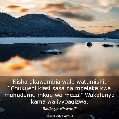 Picture 03 - Yohana 2:8 SWHULB - Kisha akawambia wale watumishi, “Chukueni kiasi - Bible Verse Picture