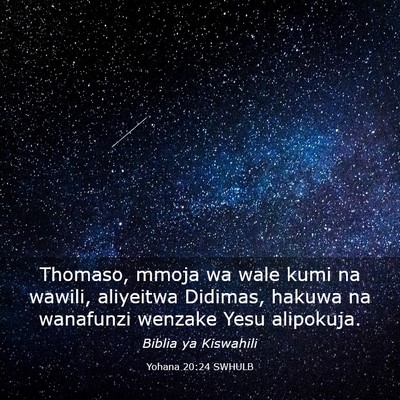 Picture 03 - Yohana 20:24 SWHULB - Thomaso, mmoja wa wale kumi na wawili, aliyeitwa - Bible Verse Picture