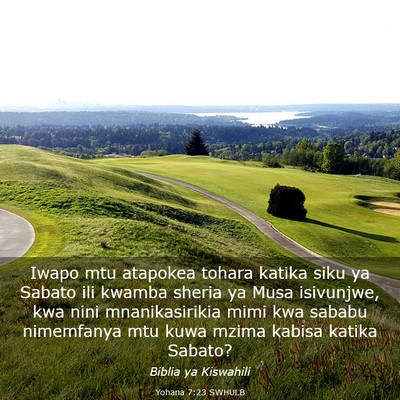 Picture 03 - Yohana 7:23 SWHULB - Iwapo mtu atapokea tohara katika siku ya Sabato - Bible Verse Picture