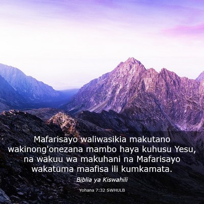Picture 03 - Yohana 7:32 SWHULB - Mafarisayo waliwasikia makutano wakinong'onezana - Bible Verse Picture