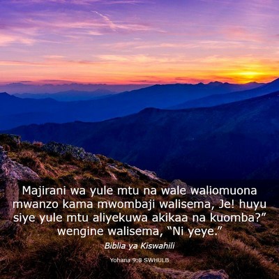 Picture 03 - Yohana 9:8 SWHULB - Majirani wa yule mtu na wale waliomuona mwanzo - Bible Verse Picture