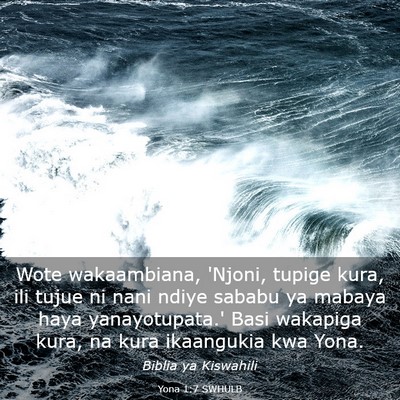 Picture 03 - Yona 1:7 SWHULB - Wote wakaambiana, 'Njoni, tupige kura, ili tujue - Bible Verse Picture