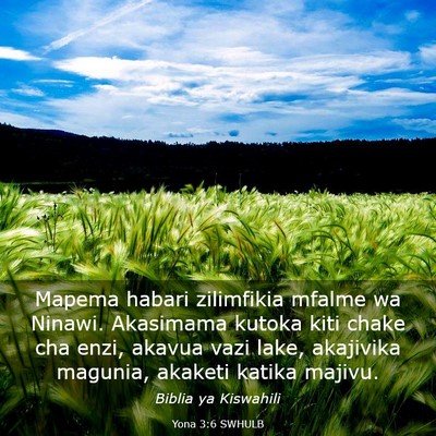 Picture 03 - Yona 3:6 SWHULB - Mapema habari zilimfikia mfalme wa Ninawi. - Bible Verse Picture