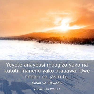 Picture 03 - Yoshua 1:18 SWHULB - Yeyote anayeasi maagizo yako na kutotii maneno - Bible Verse Picture