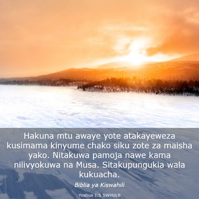 Picture 03 - Yoshua 1:5 SWHULB - Hakuna mtu awaye yote atakayeweza kusimama - Bible Verse Picture