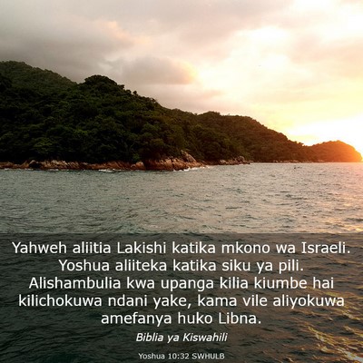 Picture 03 - Yoshua 10:32 SWHULB - Yahweh aliitia Lakishi katika mkono wa Israeli. - Bible Verse Picture