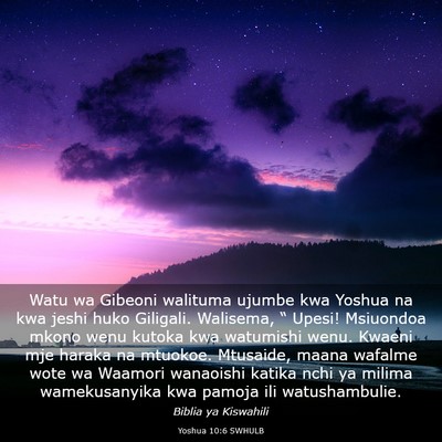 Picture 03 - Yoshua 10:6 SWHULB - Watu wa Gibeoni walituma ujumbe kwa Yoshua na kwa - Bible Verse Picture