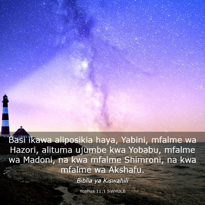 Picture 03 - Yoshua 11:1 SWHULB - Basi ikawa aliposikia haya, Yabini, mfalme wa - Bible Verse Picture