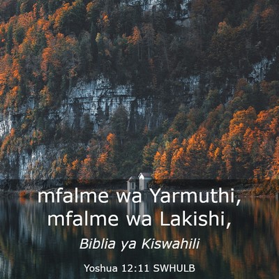 Picture 03 - Yoshua 12:11 SWHULB - mfalme wa Yarmuthi, mfalme wa - Bible Verse Picture