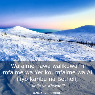 Picture 03 - Yoshua 12:9 SWHULB - Wafalme hawa walikuwa ni mfalme wa Yeriko, mfalme - Bible Verse Picture