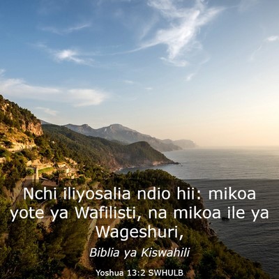 Picture 03 - Yoshua 13:2 SWHULB - Nchi iliyosalia ndio hii: mikoa yote ya - Bible Verse Picture