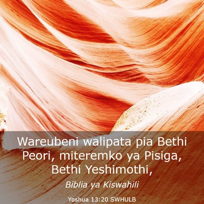 Picture 03 - Yoshua 13:20 SWHULB - Wareubeni walipata pia Bethi Peori, miteremko ya - Bible Verse Picture