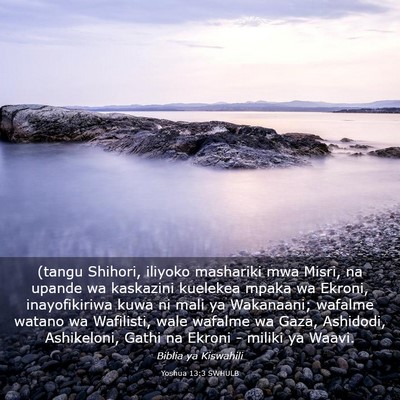 Picture 03 - Yoshua 13:3 SWHULB - (tangu Shihori, iliyoko mashariki mwa Misri, na - Bible Verse Picture