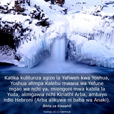 Picture 03 - Yoshua 15:13 SWHULB - Katika kulitunza agizo la Yahweh kwa Yoshua, - Bible Verse Picture