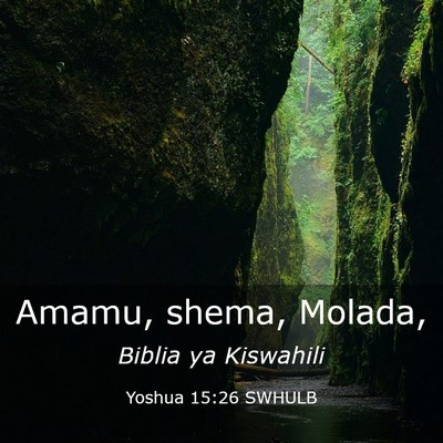 Picture 03 - Yoshua 15:26 SWHULB - Amamu, shema, - Bible Verse Picture