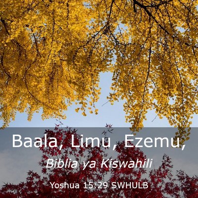 Picture 03 - Yoshua 15:29 SWHULB - Baala, Limu, - Bible Verse Picture