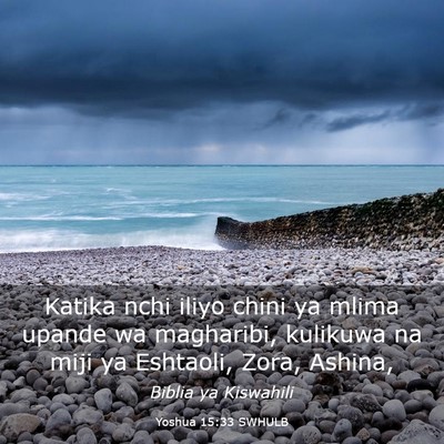 Picture 03 - Yoshua 15:33 SWHULB - Katika nchi iliyo chini ya mlima upande wa - Bible Verse Picture