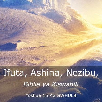 Picture 03 - Yoshua 15:43 SWHULB - Ifuta, Ashina, - Bible Verse Picture