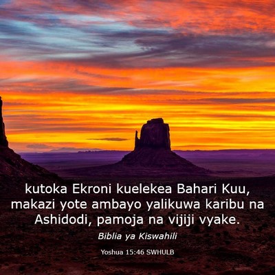 Picture 03 - Yoshua 15:46 SWHULB - kutoka Ekroni kuelekea Bahari Kuu, makazi yote - Bible Verse Picture
