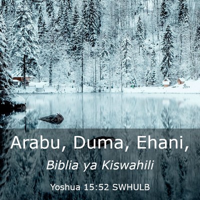 Picture 03 - Yoshua 15:52 SWHULB - Arabu, Duma, - Bible Verse Picture