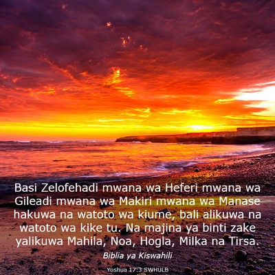 Picture 03 - Yoshua 17:3 SWHULB - Basi Zelofehadi mwana wa Heferi mwana wa Gileadi - Bible Verse Picture