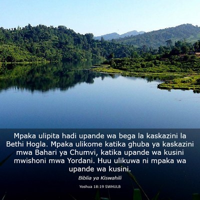 Picture 03 - Yoshua 18:19 SWHULB - Mpaka ulipita hadi upande wa bega la kaskazini la - Bible Verse Picture