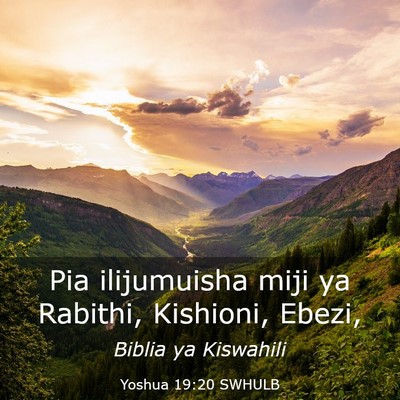 Picture 03 - Yoshua 19:20 SWHULB - Pia ilijumuisha miji ya Rabithi, Kishioni, - Bible Verse Picture