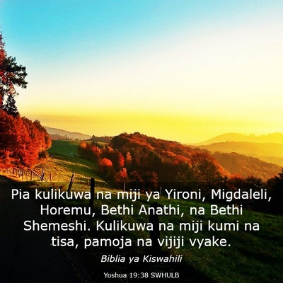 Picture 03 - Yoshua 19:38 SWHULB - Pia kulikuwa na miji ya Yironi, Migdaleli, - Bible Verse Picture
