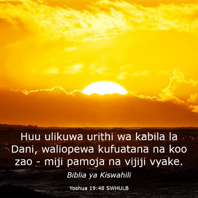 Picture 03 - Yoshua 19:48 SWHULB - Huu ulikuwa urithi wa kabila la Dani, waliopewa - Bible Verse Picture