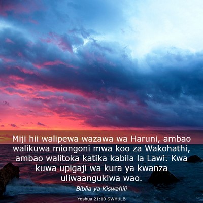Picture 03 - Yoshua 21:10 SWHULB - Miji hii walipewa wazawa wa Haruni, ambao - Bible Verse Picture