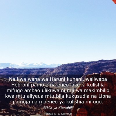 Picture 03 - Yoshua 21:13 SWHULB - Na kwa wana wa Haruni kuhani, waliwapa Hebroni - Bible Verse Picture