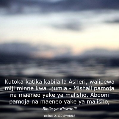 Picture 03 - Yoshua 21:30 SWHULB - Kutoka katika kabila la Asheri, walipewa miji - Bible Verse Picture