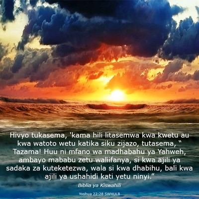 Picture 03 - Yoshua 22:28 SWHULB - Hivyo tukasema, 'kama hili litasemwa kwa kwetu au - Bible Verse Picture