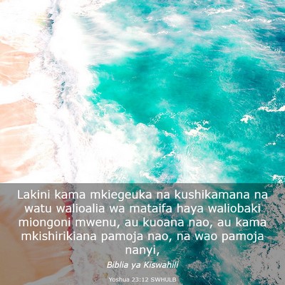 Picture 03 - Yoshua 23:12 SWHULB - Lakini kama mkiegeuka na kushikamana na watu - Bible Verse Picture