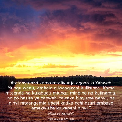 Picture 03 - Yoshua 23:16 SWHULB - Atafanya hivi kama mtalivunja agano la Yahweh - Bible Verse Picture