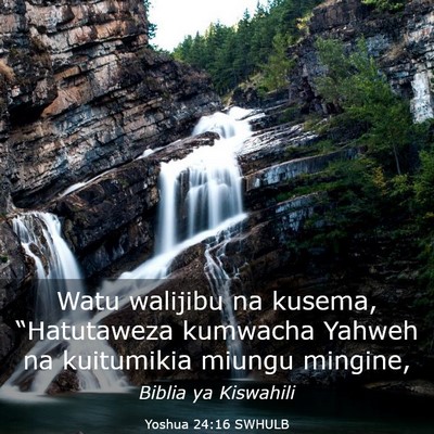 Picture 03 - Yoshua 24:16 SWHULB - Watu walijibu na kusema, “Hatutaweza kumwacha - Bible Verse Picture