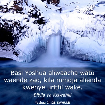 Picture 03 - Yoshua 24:28 SWHULB - Basi Yoshua aliwaacha watu waende zao, kila mmoja - Bible Verse Picture