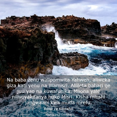 Picture 03 - Yoshua 24:7 SWHULB - Na baba zenu walipomwita Yahweh, aliweka giza - Bible Verse Picture