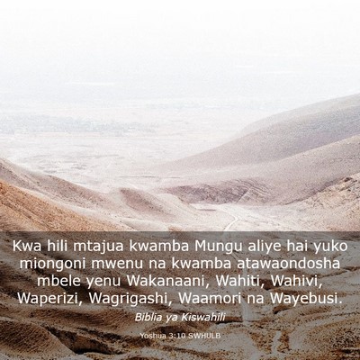 Picture 03 - Yoshua 3:10 SWHULB - Kwa hili mtajua kwamba Mungu aliye hai yuko - Bible Verse Picture
