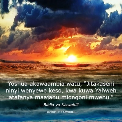 Picture 03 - Yoshua 3:5 SWHULB - Yoshua akawaambia watu, “Jitakaseni ninyi - Bible Verse Picture